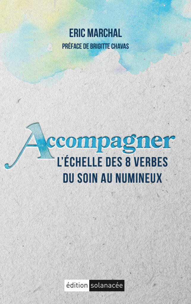 Le livre ACCOMPAGNER : l'échelle des 8 verbes, du soin au numineux