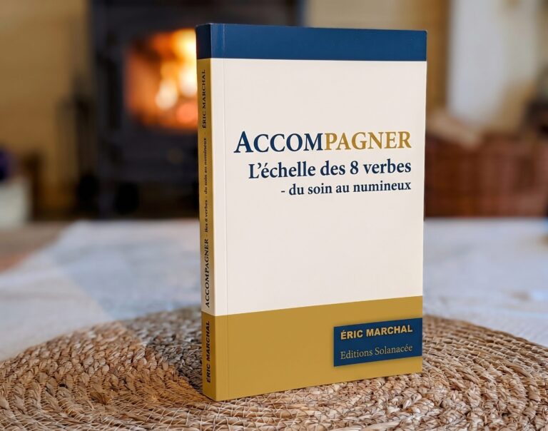 Le livre ACCOMPAGNER : l'échelle des 8 verbes, du soin au numineux