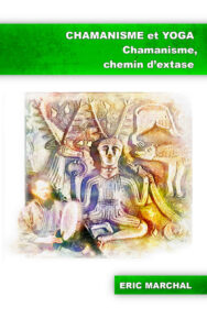 Chamanisme, chemin d'extase
