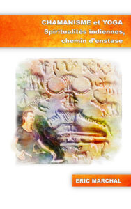 Spiritualités indiennes, chemin d'enstase